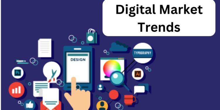 Digital Market Trends