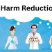Harm Reduction