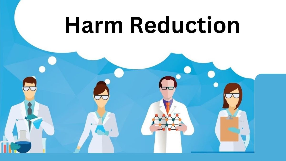 Understanding Harm Reduction: A Path to Safer and Healthier Communities