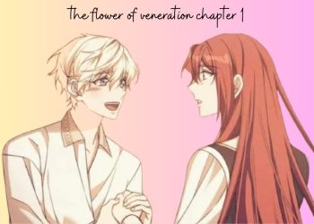 the flower of veneration chapter 1