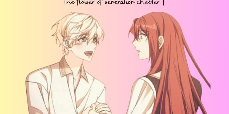 the flower of veneration chapter 1