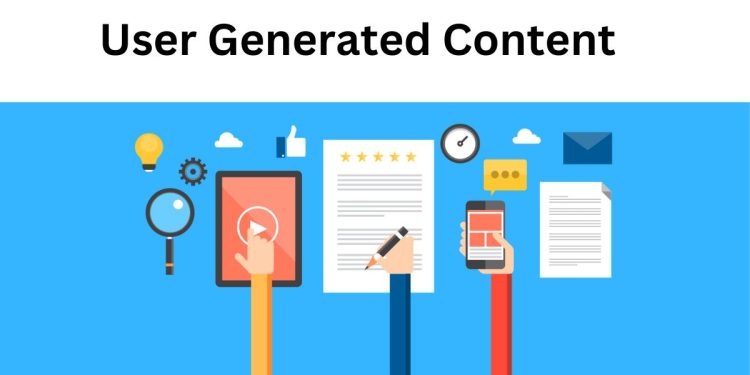 User Generated Content