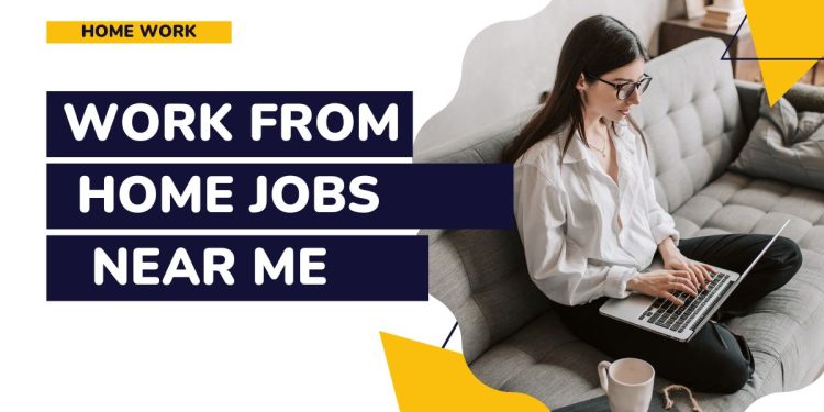 work from home jobs near me