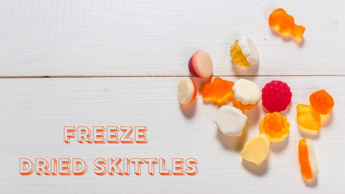 Freeze Dried Skittles A Flavorful Revolution