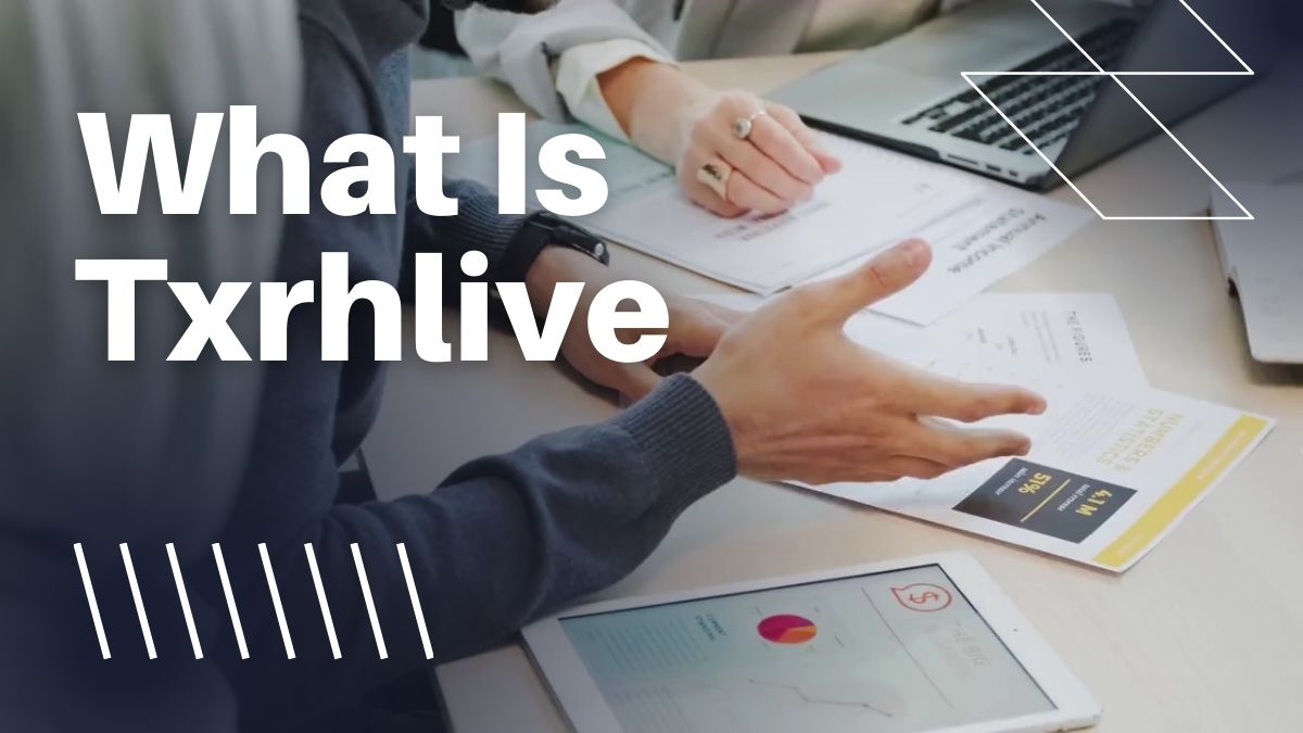 Understanding txrhlive Revolutionizing Collaborative Platforms(03)
