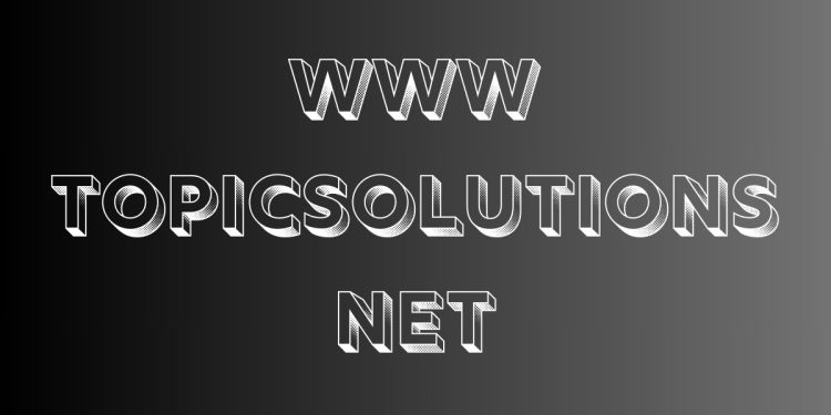 www. topicsolutions.net