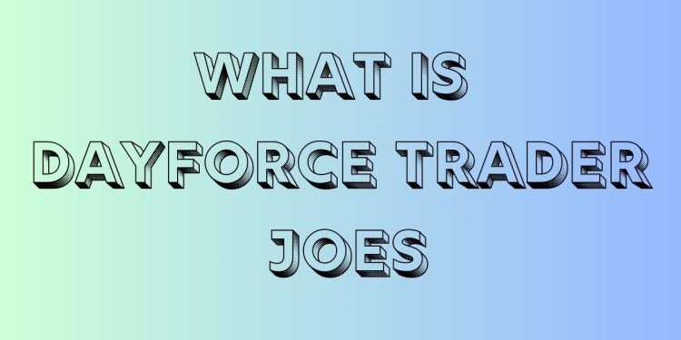 dayforce trader joes