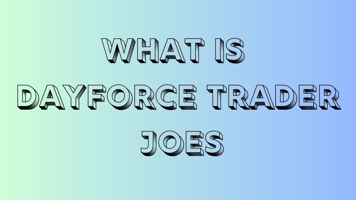 Dayforce Trader Joes Integration Revolutionizing Workforce Management