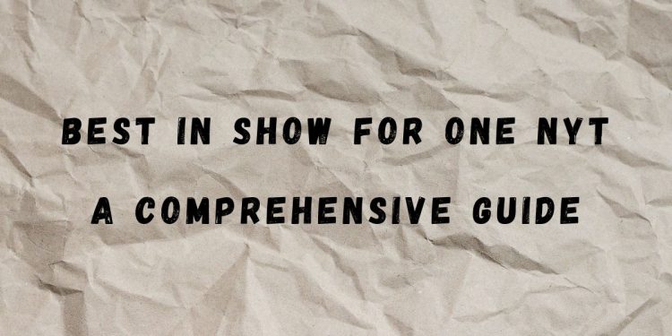 Best in Show for One NYT