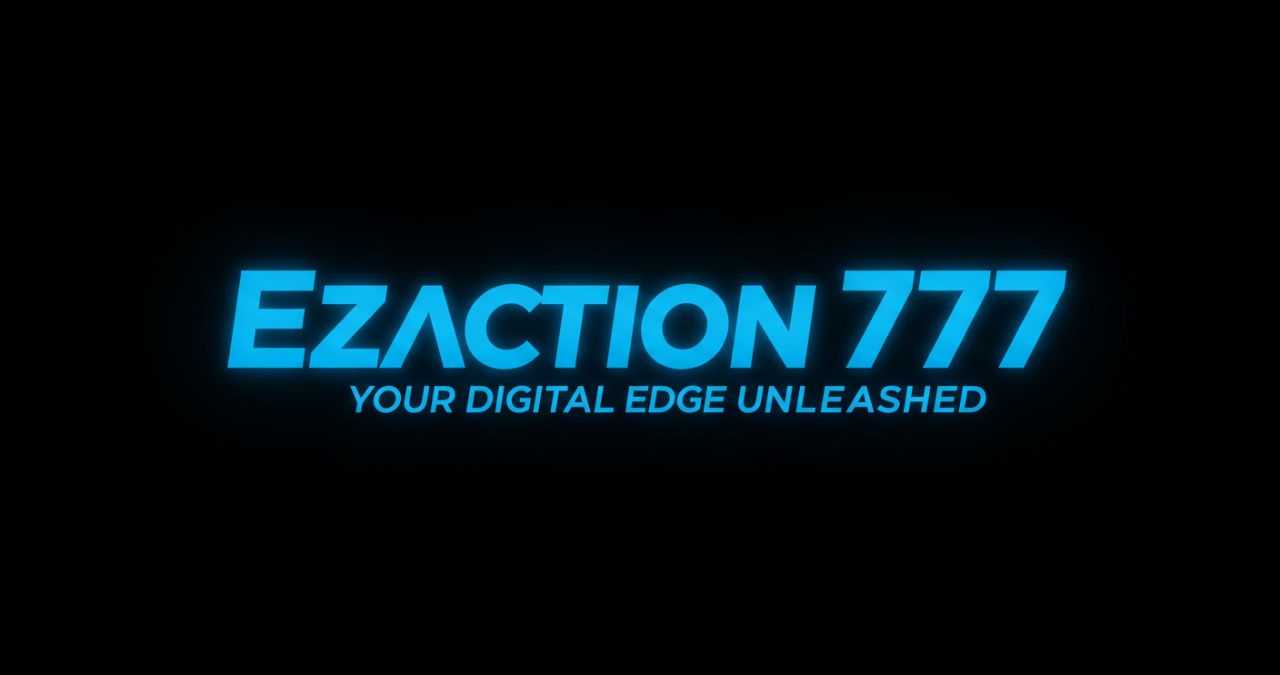 Ezaction777: Your Digital Edge Unleashed